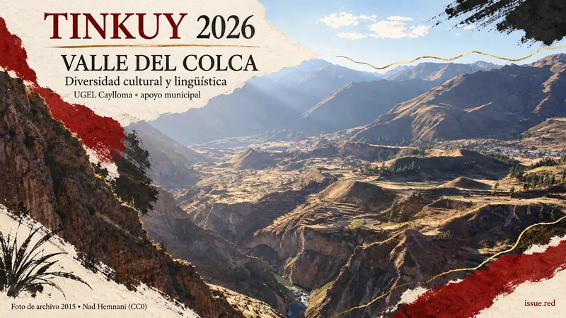 Collage sobre Tinkuy 2026 con fotografía de archivo del paisaje del Colca