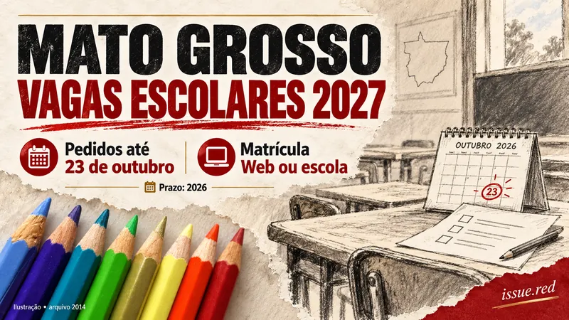Mato Grosso, vagas escolares2027: pedidos até23deoutubro2026; lápis de arquivo2014 como ilustração.