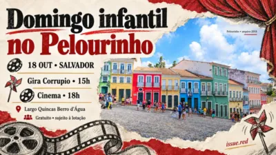 Agenda18outubro: GiraCorrupio15h e cinema18h no LargoQuincas,entrada gratuita sujeitaàlotação;fotoarquivodoPelourinho2018.