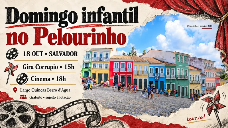 Agenda18outubro: GiraCorrupio15h e cinema18h no LargoQuincas,entrada gratuita sujeitaàlotação;fotoarquivodoPelourinho2018.