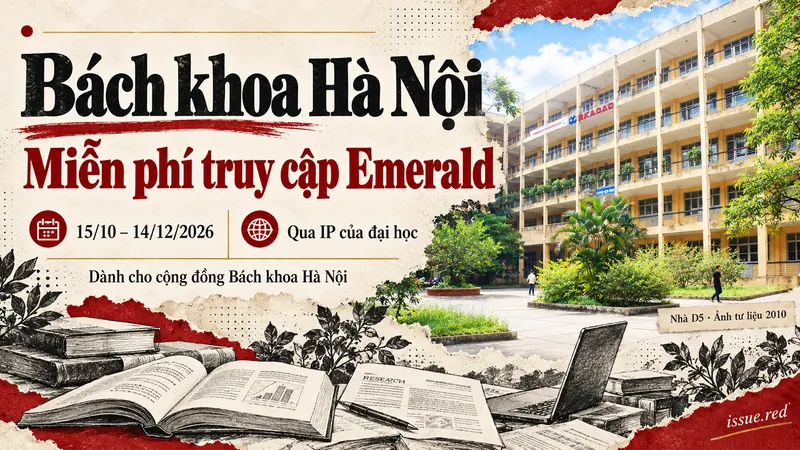 Cộng đồng Bách khoa Hà Nội được truy cập Emerald miễn phí từ 15/10 đến 14/12/2026 qua IP của đại học; ảnh tư liệu nhà D5 năm 2010.